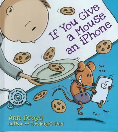 If You Give A Mouse An Iphone