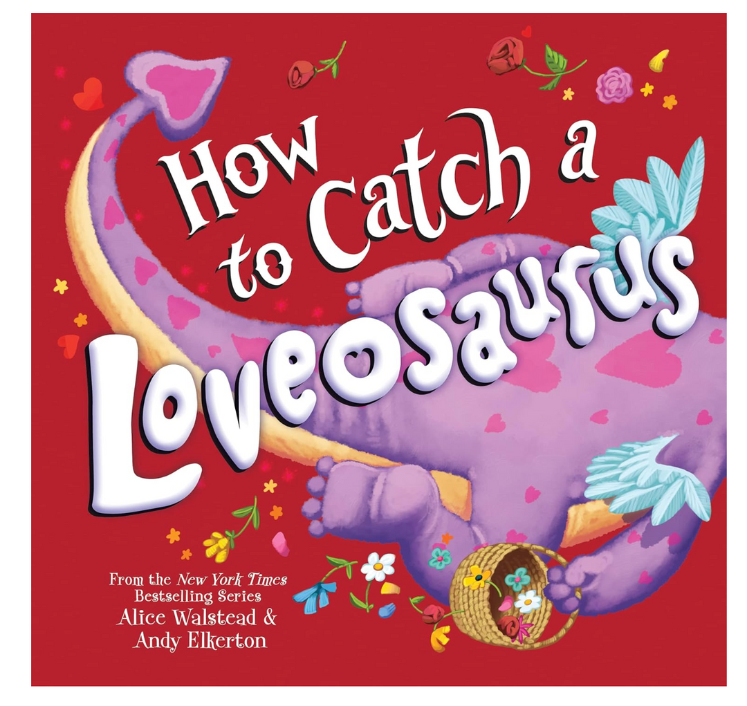 How to Catch a Loveosaurus