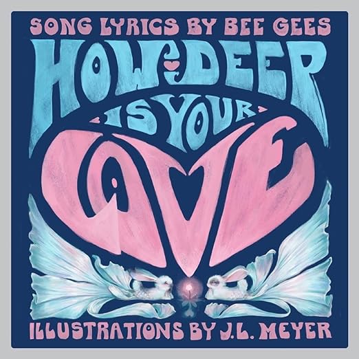 How Deep Is Your Love: A Children's Picture Book